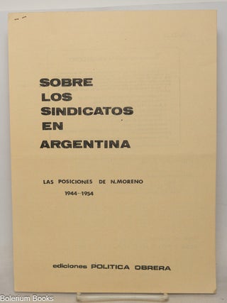 Sobre los sindicatos en Argentina: las posiciones de N. Moreno, 1944-1945