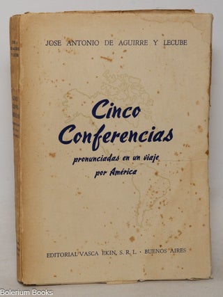Cinco conferencias pronunciadas en un viaje por Am&eacute;rica