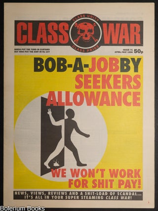 Cat.No: 351311 Class War; no war but the class war! [4 issues