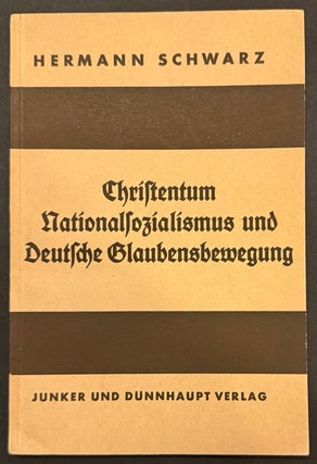 Cat.No: 351419 Christentum, nationalsozialismus und deutsche glaubensbewegung. Hermann...