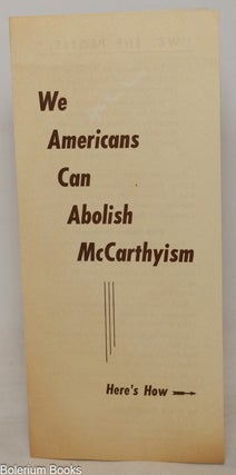 Cat.No: 351444 We Americans Can Abolish McCarthyism: Here's How