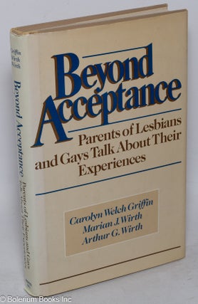 Cat.No: 35149 Beyond acceptance; parents of lesbians and gays talk about their...
