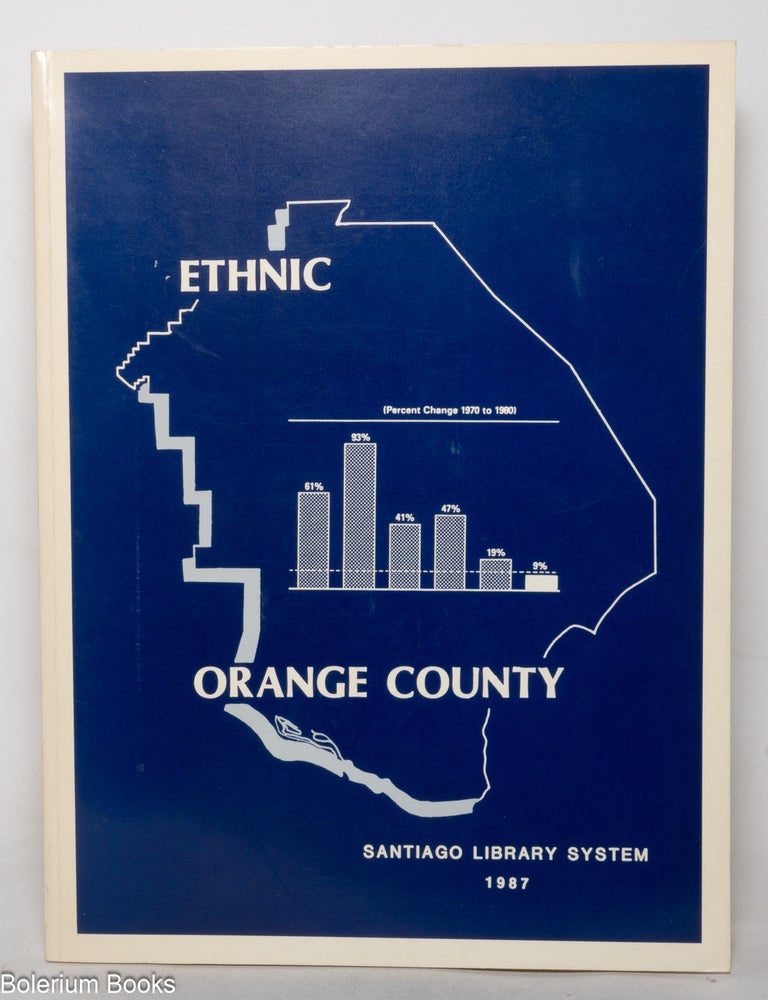 Cat.No: 351518 Ethnic Orange County: an ethnic resources directory, 3rd edition. Francisco Garc&iacute;a-Ayvgens, compiler.
