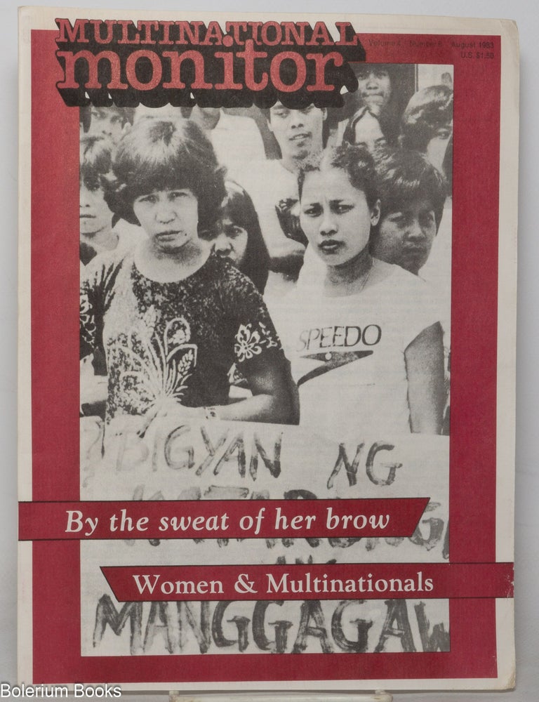Cat.No: 351523 Multinational Monitor, vol. 4, no. 8 (August 1983). Women & multinationals. Kathleen Selvaggio, Tim Shorrock, Ralph Nader.