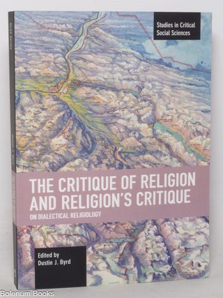 The Critique of Religion and Religion's Critique: On Dialectical Religiology