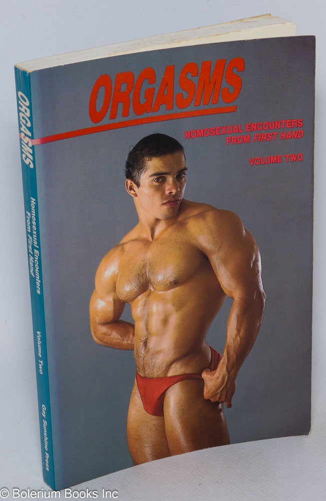 Cat.No: 35158 Orgasms; homosexual encounters from First Hand, volume 2. Winston Leyland, Tom of Finland.