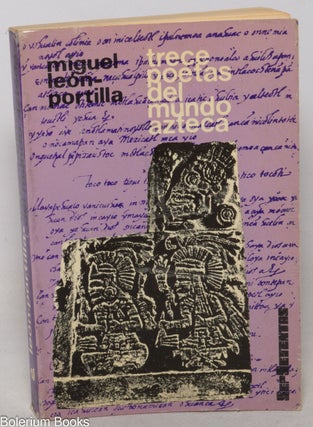 Cat.No: 351591 Trece poetas del mundo azteca. Miguel León-Portilla