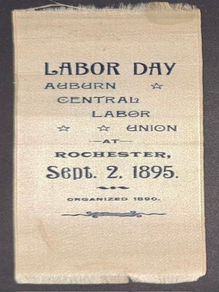 Cat.No: 351703 Labor Day / Auburn Central Labor Union at Rochester, Sept. 2, 1895....