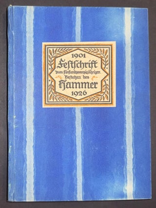 Festschrift zum f&uuml;nfundzwanzigj&auml;hrigen Bestehen des Hammer: den Mitstreitern