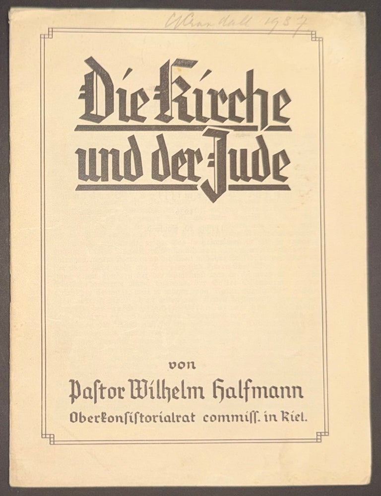 Cat.No: 351743 Die Kirche und der Jude. Pastor Wilhelm Halfmann.