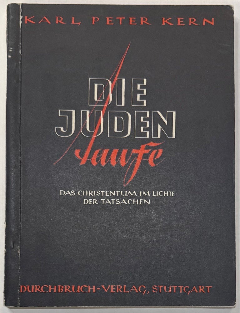 Cat.No: 351754 Der Judentaufe: das Christentum im Lichte der Tatsachen. Karl Peter Kern.