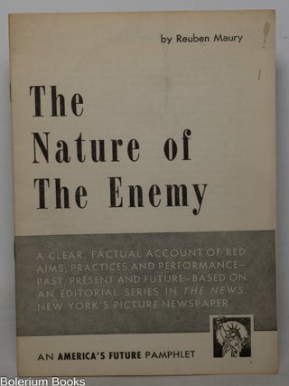 Cat.No: 351872 The Nature of the Enemy: A clear, factual account of red aims, practices...