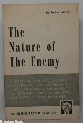 Cat.No: 351872 The Nature of the Enemy: A clear, factual account of red aims, practices...