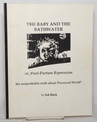 Cat.No: 351995 The baby and the bathwater or, post-partum repression, the unspeakable...
