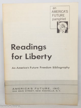 Readings for Liberty: An America's Future Freedom Bibliography