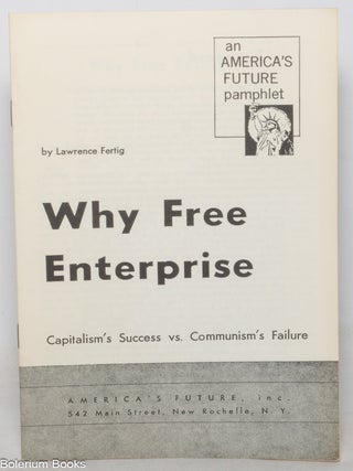 Why Free Enterprise: Capitalism's Success vs. Communism's Failure