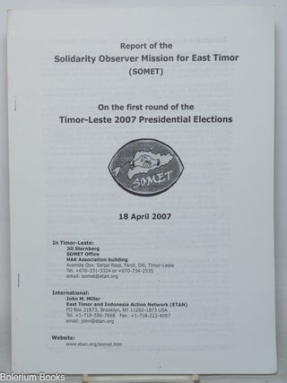 Report of the Solidarity Observer Mission for East Timor (SOMET) on the first round of the...