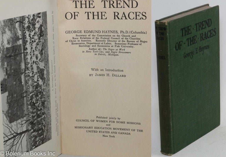 Cat.No: 35220 The trend of the races; with an introduction by James H. Dillard. George Edmund Haynes.