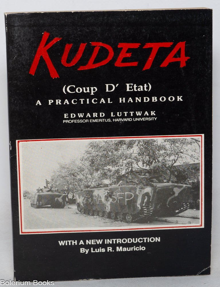 Cat.No: 352208 Kudeta (Coup D' Etat), a practical handbook. Luis R. Luttwak, a new, Luis R. Mauricio.