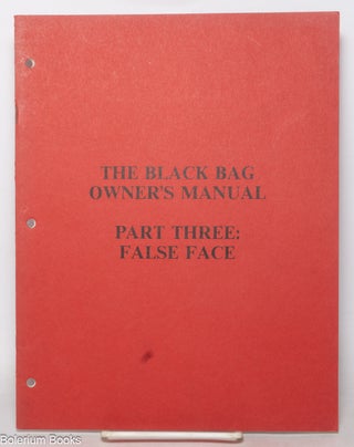 Cat.No: 352334 The Black Bag Owner’s Manual, Part Three: False Face
