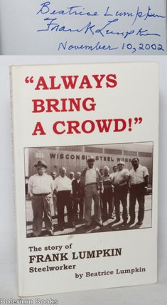 Cat.No: 352388 "Always bring a crowd!" The story of Frank Lumpkin, steelworker....