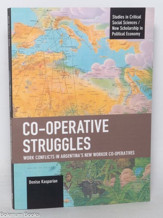 Co-operative Struggles: Work Conflicts in Argentina's New Worker Co-operatives