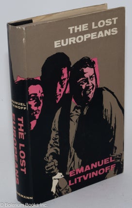 Cat.No: 35377 The Lost Europeans: a novel. Emanuel Litvinoff, jacket, August von Briesen