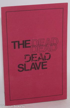 Cat.No: 35506 The Dead Slave and other poems; some versions from Book XV of Marcus...