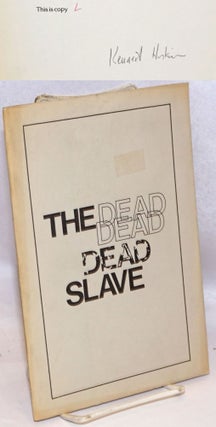 Cat.No: 35507 The Dead Slave and other poems; some versions from Book XV of Marcus...