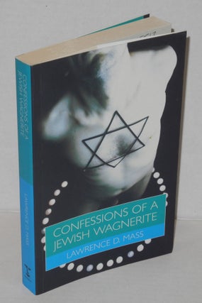 Cat.No: 35513 Confessions of a Jewish Wagnerite; being gay and Jewish in america....