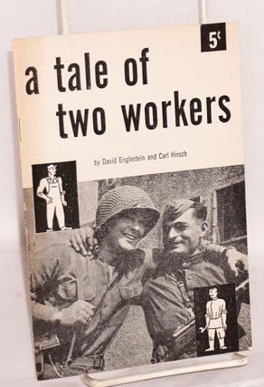 Cat.No: 35891 A Tale of Two Workers. David Englestein, Carl Hirsch