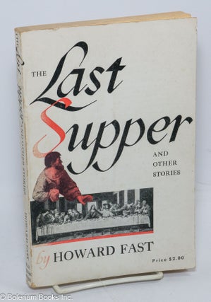 Cat.No: 35896 The last supper and other stories. Howard Fast