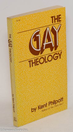 Cat.No: 35985 The Gay Theology. Kent Philpott