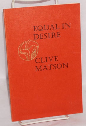 Cat.No: 36019 Equal in Desire. Clive Matson, Renee June, Paul Mariah