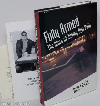 Cat.No: 36209 Fully armed; the story of Jimmy Don Polk. Bob Levin