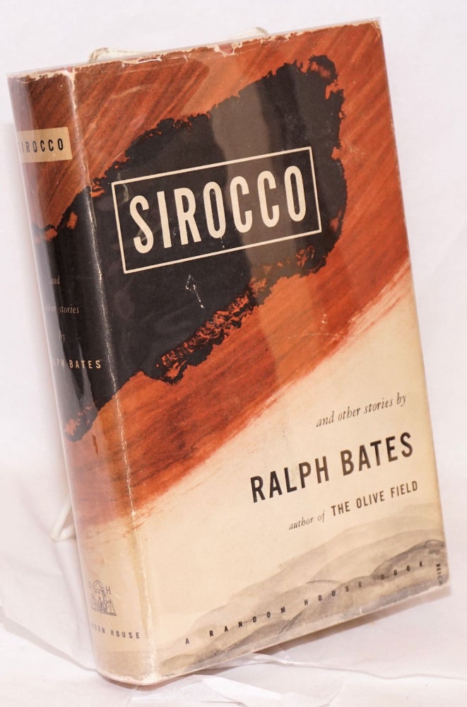 Cat.No: 36233 Sirocco and other stories. Ralph Bates.