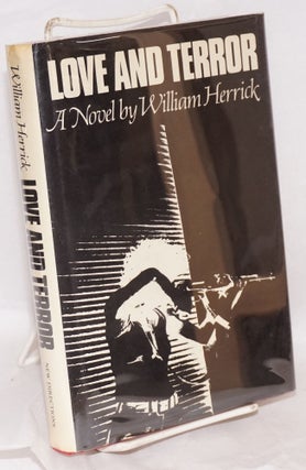 Cat.No: 36246 Love and terror; a novel. William Herrick