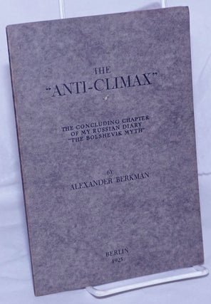 Cat.No: 36252 The "Anti-Climax," the concluding chapter of my Russian diary "The...