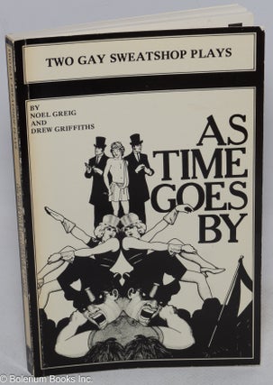 Cat.No: 36297 Two Gay Sweatshop Plays; As Time Goes By & The Dear Love of Comrades. Noel...