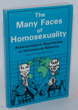 Cat.No: 36344 The Many Faces of Homosexuality: anthropological approaches to homosexual...