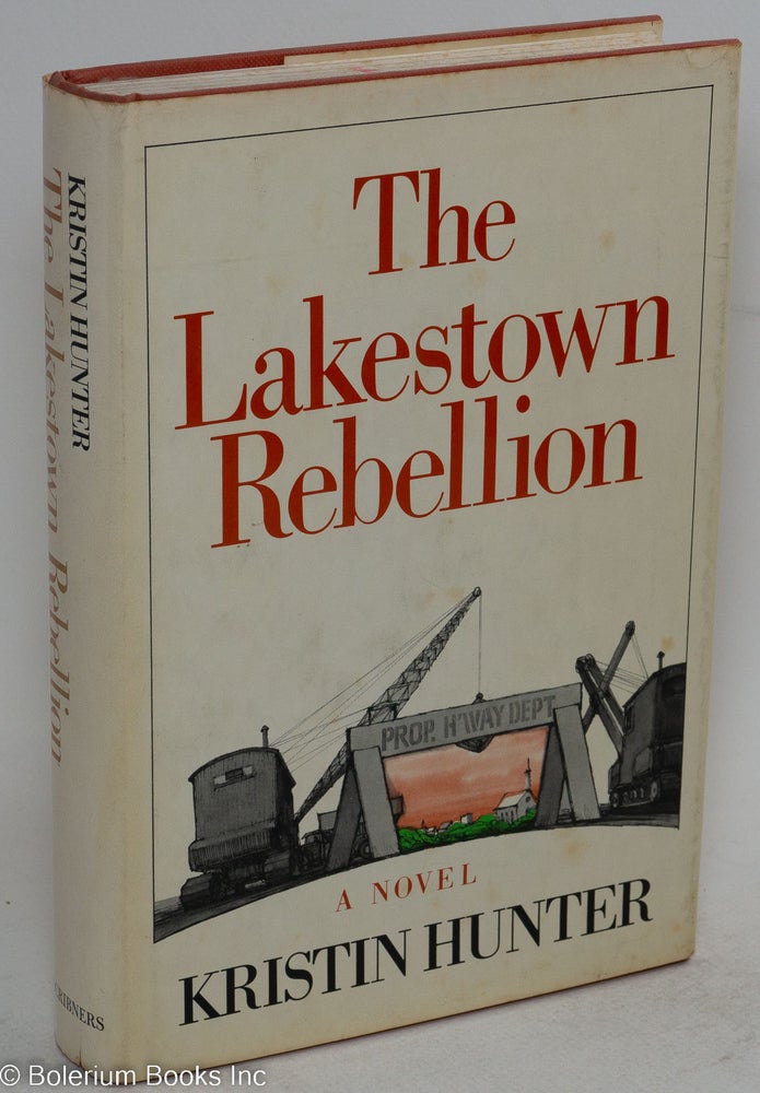 Cat.No: 36393 The Lakestown rebellion. Kristin Hunter.