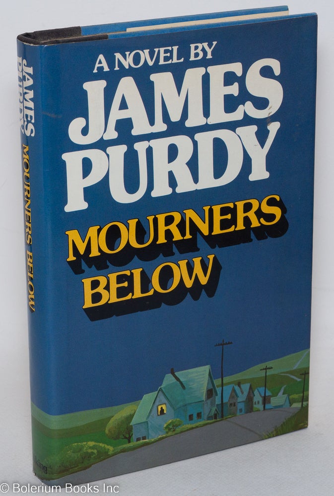 Cat.No: 36401 Mourners Below. James Purdy.