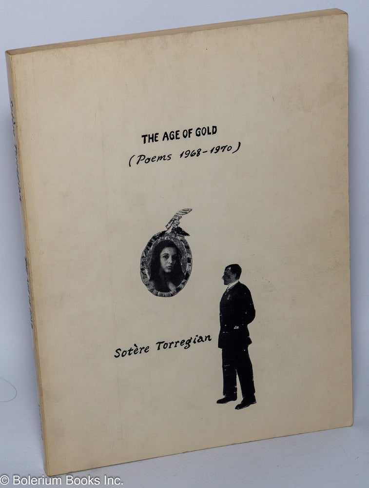 Cat.No: 36423 The Age of Gold (poems 1968-1970). Sotère Torregian.