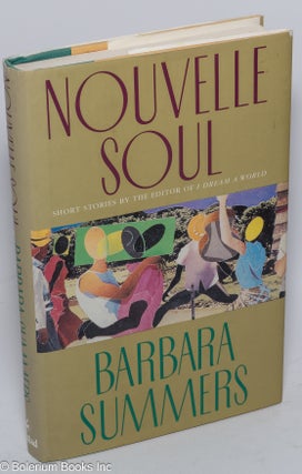 Cat.No: 36444 Nouvelle Soul; short stories. Barbara Summers