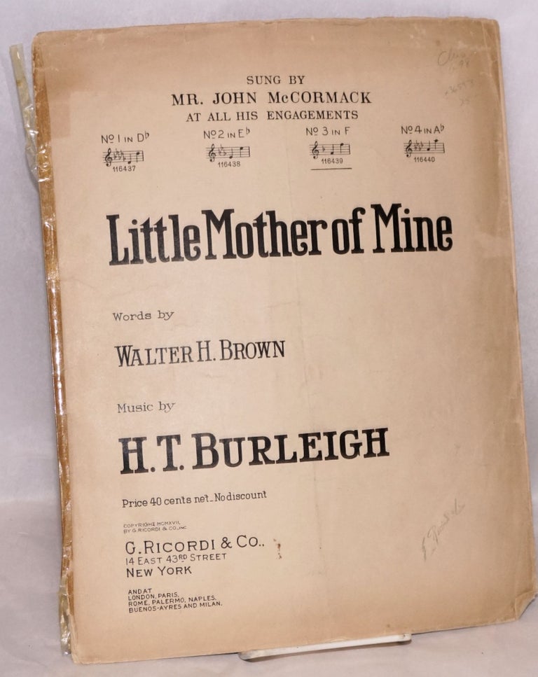 Cat.No: 36593 Little mother of mine; words by Walter H. Brown. Harry Thacker Burleigh.