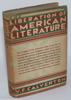 Cat.No: 3665 The liberation of American literature. Victor Francis Calverton