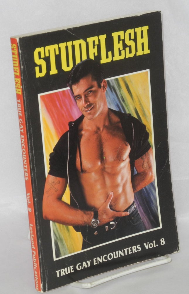 Cat.No: 36651 Studflesh: true gay encounters; volume 8. Winston Leyland, Skip Travis William Cozad.