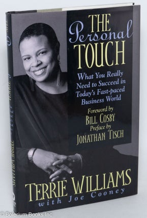 The personal touch; what you really need to succeed in today's fast-paced business world, foreword by Bill Cosby, preface by Jonathan Tisch