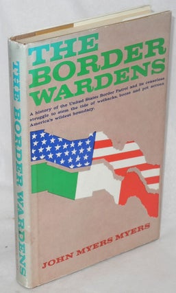 Cat.No: 36711 The border wardens. John Myers Myers