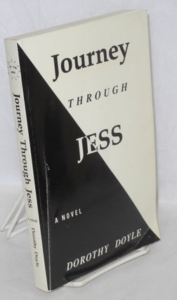 Cat.No: 3681 Journey through Jess: a novel. Dorothy Doyle